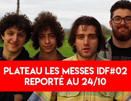 Report du plateau Les Messes IDF #02