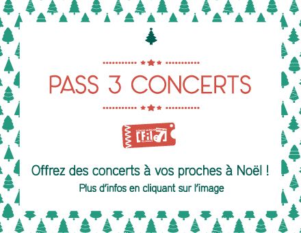 Les pass 3 concerts sont de retour !